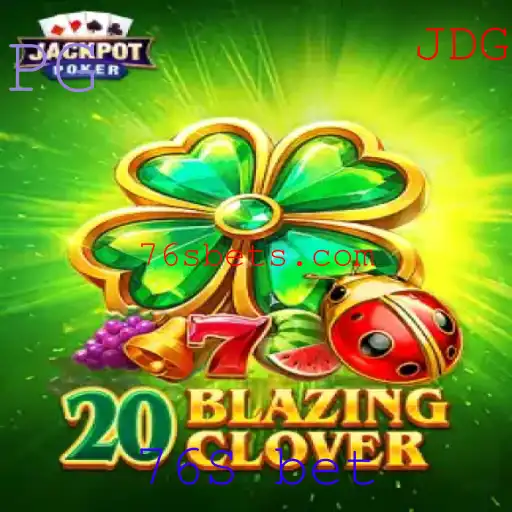 Descubra o Fascinante Mundo de 20BlazingClover e 76S bet: Regras e Dicas